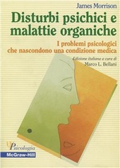 Cover  Disturbi psichici e malattie organiche : I problemi psicologici che nascondono una condizione medica