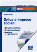 Cover  Onlus e imprese sociali : disciplina civilistica, trattamento fiscale, gestione e organizzazione