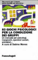 Cover  83 giochi psicologici per la conduzione dei gruppi : Un manuale per psicologi, insegnanti, operatori sociali, animatori