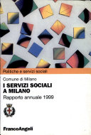 Copertina  I servizi sociali a Milano : Rapporto annuale 1999