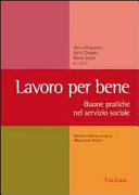 Copertina  Lavoro per bene : Buone pratiche nel servizio sociale