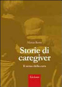 Cover  Storie di caregiver : il senso della cura