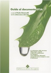 Cover  Guida al documento EFSA : la valutazione della sicurezza delle droghe vegetali e delle loro preparazioni da impiegare come integratori alimentari secondo le norme europee in corso di definizione