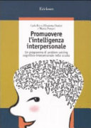 Cover  Promuovere l'intelligenza interpersonale : Un programma di problem solving cognitivo-interpersonale nella scuola