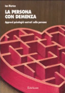 Cover  La persona con demenza : Approcci psicologici centrati sulla persona