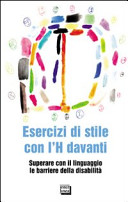 Cover  Esercizi di stile con l'H davanti : Superare con il linguaggio le barriere della disabilità