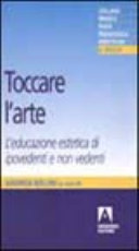 Cover  Toccare l'arte : L'educazione estetica di ipovedenti e non vedenti
