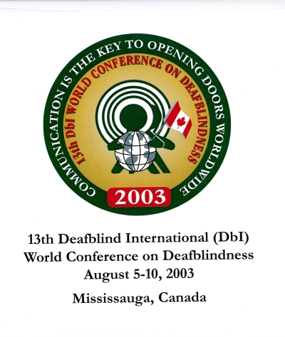 Cover  13th DbI World Conference on Deafblindness Proceedings, August 5-10, 2003, Mississauga, Ontario, Canada