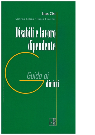 Cover  Disabili e lavoro dipendente : guida ai diritti
