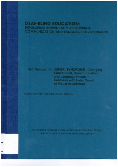 Cover  Deaf-blind education : Usher Syndrome - Changing educational, communication and language needs in deafness with later onset of visual impairment : Book B - Set number 4