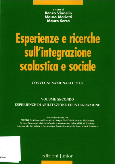 Cover  Esperienze e ricerche sull'integrazione scolastica e sociale : Volume secondo. Esperienze di abilitazione ed integrazione