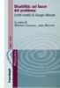 Cover  Disabilità : sei  facce del problema : scritti inediti di Giorgio Moretti 