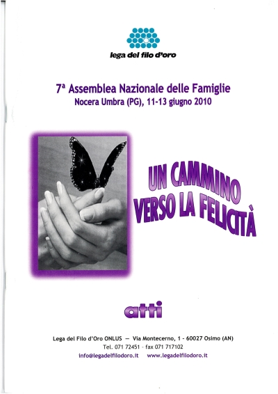 Cover  7^ Assemblea Nazionale delle famiglie della Lega del Filo d'Oro. Nocera Umbra, 11-13 giugno 2010. Un cammino verso la felicità