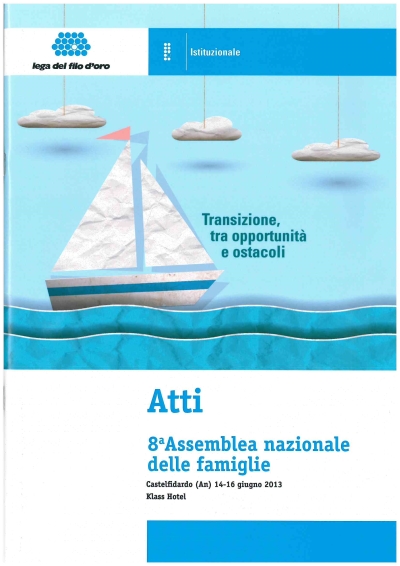 Cover  8^ Assemblea Nazionale delle famiglie. Transizione tra opportunità e ostacoli. Castelfidardo, 14-16 giugno 2013