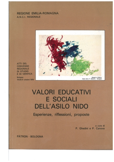 Cover  Valori educativi e sociali dell'asilo-nido : esperienze, riflessioni, proposte : atti del convegno regionale di studio e verifica, Bologna 19-20-21 ottobre 1979