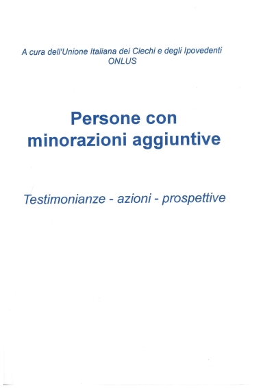 Cover  Persone con minorazioni aggiuntive : Testimonianze - Azioni - Prospettive