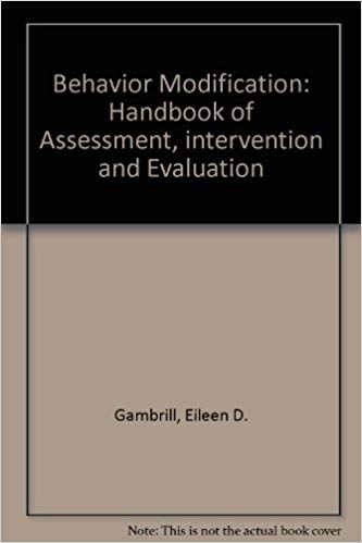 Cover  Behavior modification : handbook of assessment intervention and evaluation