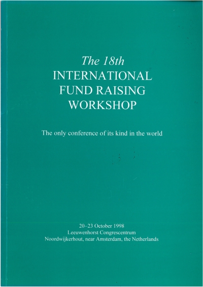 Cover  The 18th International Fund Raising Workshop : The only conference of its kind in the world