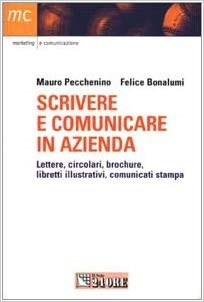 Cover  Scrivere e comunicare in azienda : lettere, circolari, brochure, libretti illustrativi, comunicati stampa