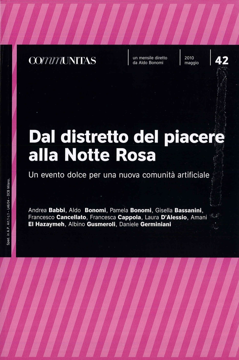 Cover  Dal distretto del piacere alla Notte Rosa : un evento dolce per una nuova comunità artificiale