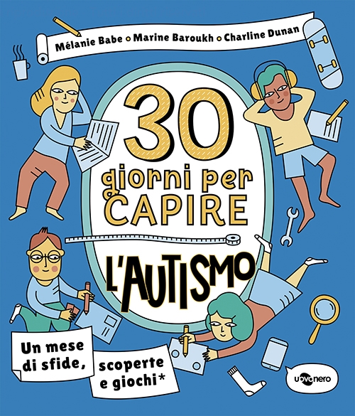 Cover  30 giorni per capire l'autismo : un mese di sfide, scoperte e giochi