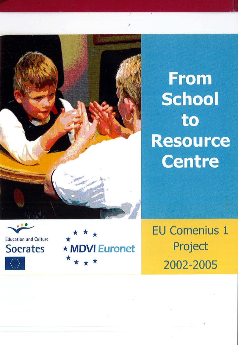 Cover  From School to Resource Centre : EU Comenius 1 Project 2002-2005