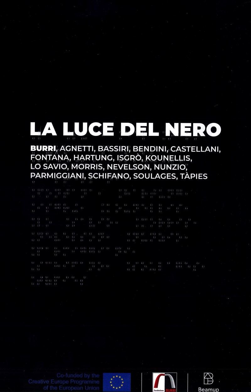 Cover  La luce del nero : Agnetti, Bassiri, Bendini, Castellani, Fontana, Hartung, Kounellis, Lo Savio, Morris, Nevelson, Nunzio, Parmiggiani, Schifano, Soulages, Tàpies
