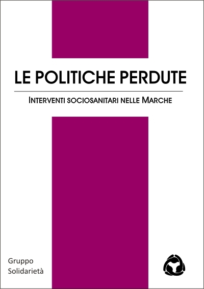 Cover  Le politiche perdute : Interventi sociosanitari nelle Marche