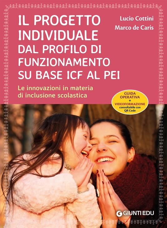 Cover  Il progetto individuale dal profilo di funzionamento su base ICF al PEI : le innovazioni in materia di inclusione scolastica : guida operativa