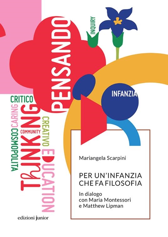 Cover  Per un'infanzia che fa filosofia : in dialogo con Maria Montessori e Matthew Lipman