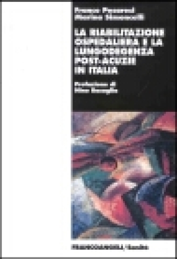 Cover  La riabilitazione ospedaliera e la lungodegenza post-acuzie in Italia