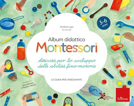 Cover  Album didattico Montessori : attività per lo sviluppo delle abilità fino-motorie : la guida per l'insegnante