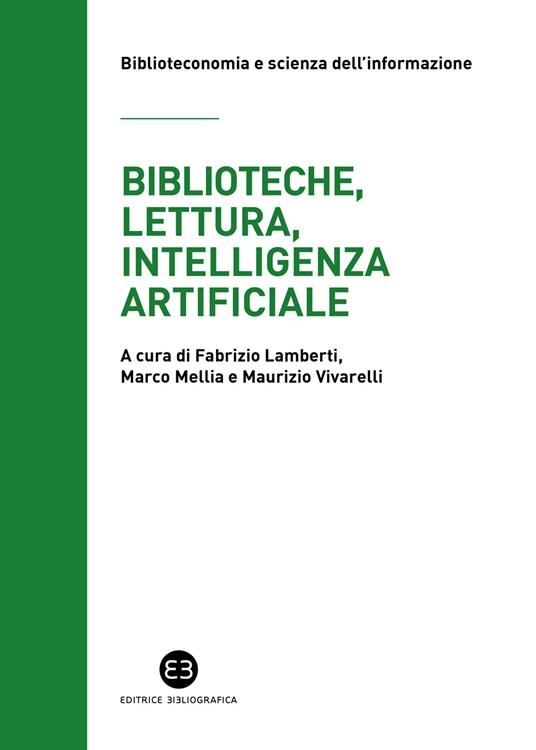 Cover  Biblioteche, lettura, intelligenza artificiale : struttura e contesto del progetto Reading(&)Machine
