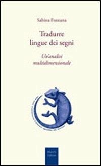 Cover  Tradurre lingue dei segni : un'analisi multidimensionale