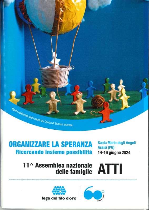 Cover  11^ Assemblea Nazionale delle famiglie. Santa Maria degli Angeli Assisi, 14-16 giugno 2024 : Organizzare la speranza ricercando insieme possibilità