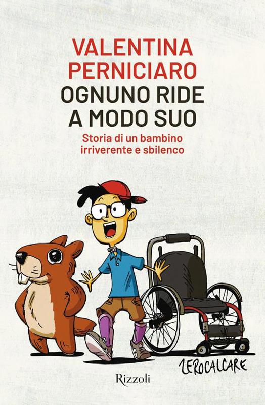 Cover  Ognuno ride a modo suo : storia di un bambino irriverente e sbilenco