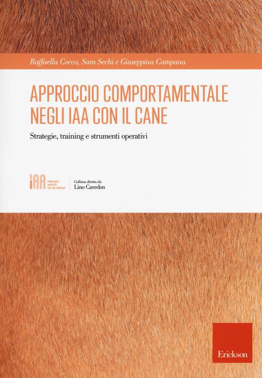 Cover  Approccio comportamentale negli IAA con il cane : strategie, training e strumenti operativi