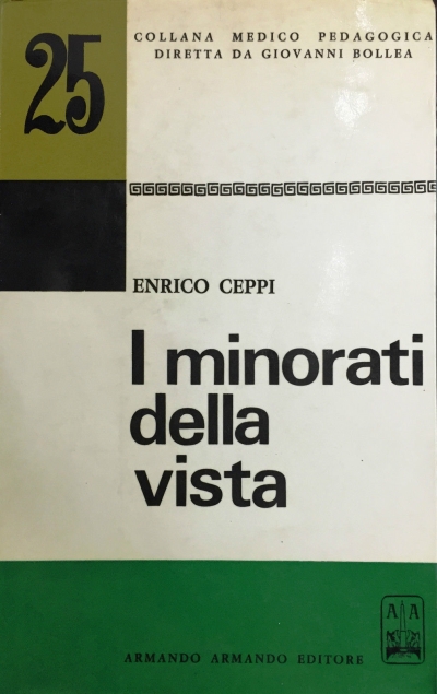 Cover  I minorati della vista : Storia e metodi delle scuole speciali