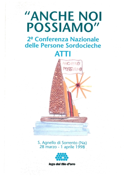 Cover  2^ Conferenza Nazionale delle persone sordocieche. Anche noi possiamo. S. Agnello di Sorrento, 28 marzo -1 aprile 1998