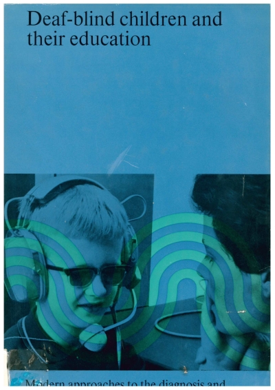 Cover  Deaf-blind children and their education : Proceedings of the International Conference on the Education of Deaf-blind Children at Sint-Michielsgestel, 25-29 August 1968. Part 2