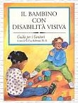 Cover  Il bambino con disabilità visiva : Guida per i genitori